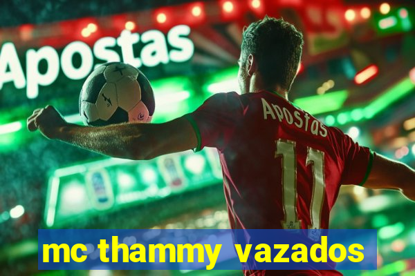 mc thammy vazados